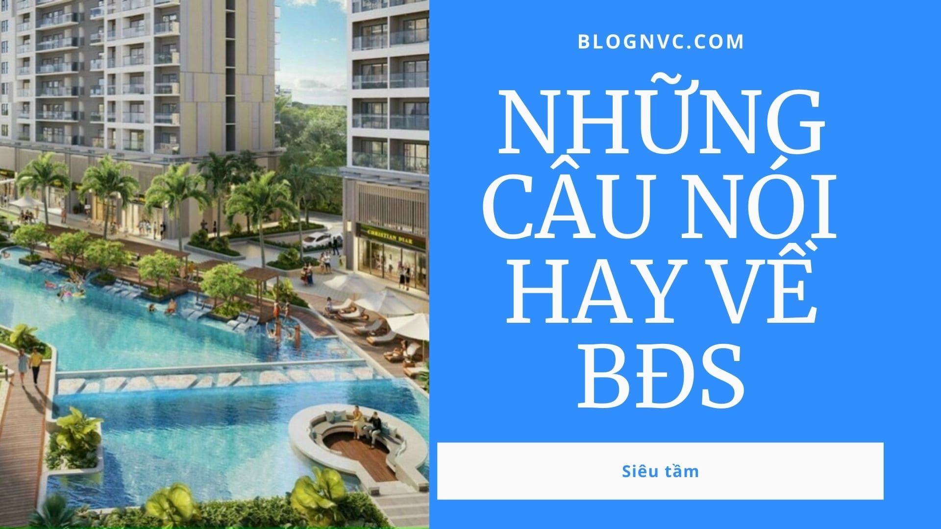 Những câu nói hay về bất động sản #20 | Blog NVC